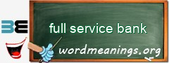 WordMeaning blackboard for full service bank